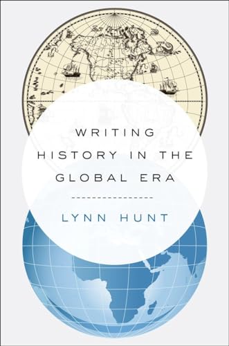 9780393239249: Writing History in the Global Era