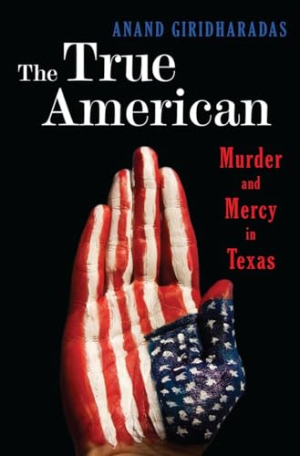 Stock image for The True American: Murder and Mercy in Texas for sale by SecondSale
