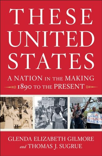 Beispielbild fr These United States: A Nation in the Making, 1890 to the Present zum Verkauf von Friends of  Pima County Public Library