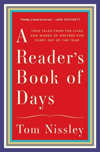 Beispielbild fr A Reader's Book of Days : True Tales from the Lives and Works of Writers for Every Day of the Year zum Verkauf von Better World Books