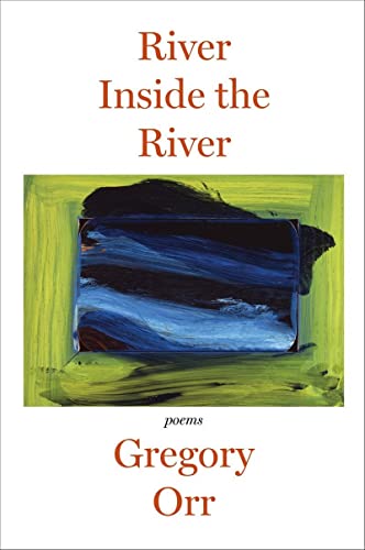 Beispielbild fr River Inside the River: Three Lyric Sequences zum Verkauf von ThriftBooks-Dallas