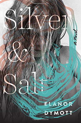 Stock image for Silver and Salt: A Novel for sale by Open Books