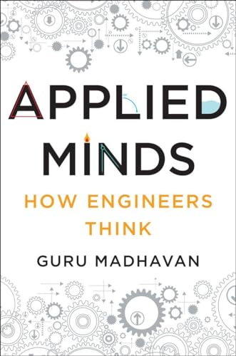 9780393239874: Applied Minds: How Engineers Think