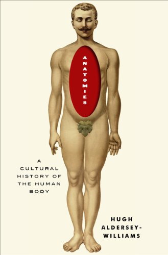 9780393239881: Anatomies: A Cultural History of the Human Body