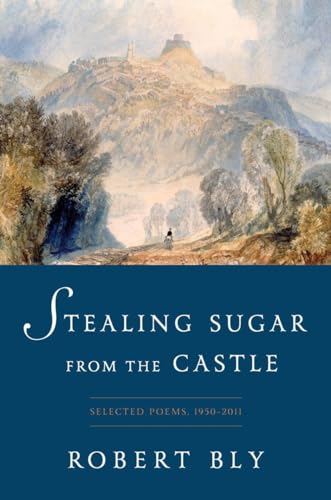 Imagen de archivo de Stealing Sugar from the Castle: Selected Poems, 1950?2011 a la venta por Front Cover Books