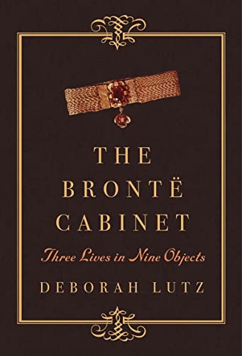 Beispielbild fr The Bront? Cabinet: Three Lives in Nine Objects zum Verkauf von ThriftBooks-Dallas