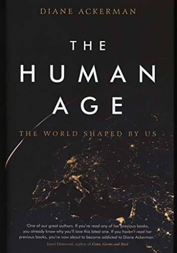 Stock image for The Human Age: The World Shaped By Us for sale by More Than Words