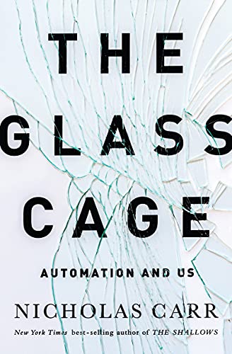 9780393240764: Carr, N: Glass Cage: Automation and Us