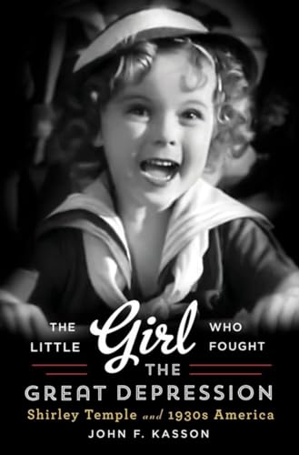 9780393240795: Little Girl Who Fought the Great Depression: Shirley Temple and 1930s America