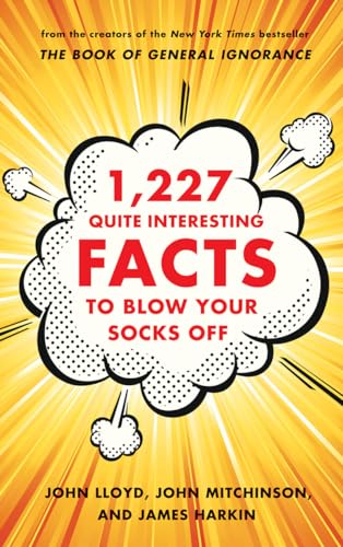 Stock image for 1,227 Quite Interesting Facts to Blow Your Socks Off for sale by WorldofBooks
