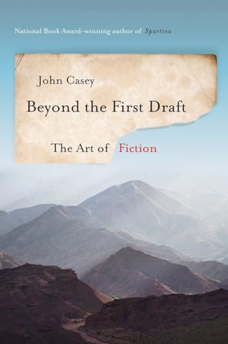 Stock image for Beyond the First Draft: The Art of Fiction for sale by BooksRun