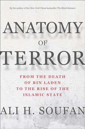 Imagen de archivo de Anatomy of Terror: From the Death of bin Laden to the Rise of the Islamic State a la venta por ZBK Books