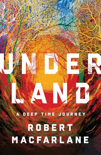 Stock image for Underland: A Deep Time Journey for sale by New Legacy Books