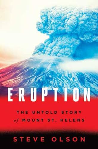 Beispielbild fr Eruption: The Untold Story of Mount St. Helens zum Verkauf von SecondSale