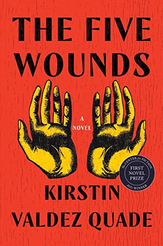 Beispielbild fr The Five Wounds: A Novel zum Verkauf von Dream Books Co.