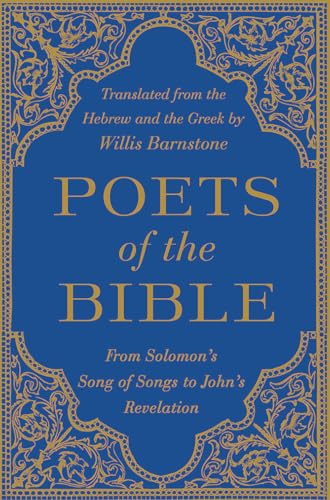 Stock image for Poets of the Bible: From Solomon's Song of Songs to John's Revelation for sale by Book House in Dinkytown, IOBA
