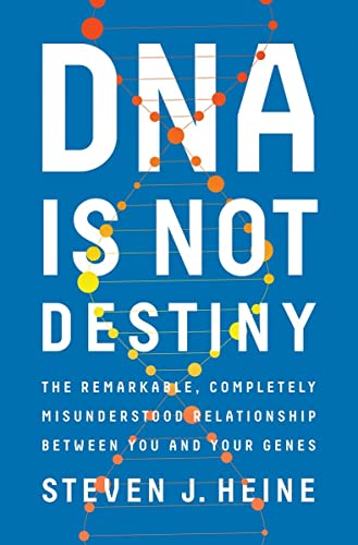 9780393244083: DNA Is Not Destiny: The Remarkable, Completely Misunderstood Relationship between You and Your Genes