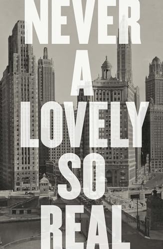 Stock image for Never a Lovely So Real: The Life and Work of Nelson Algren for sale by Your Online Bookstore