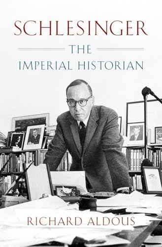 Beispielbild fr Schlesinger : The Imperial Historian zum Verkauf von Better World Books