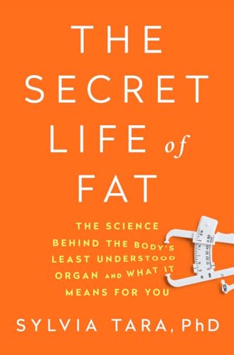 Beispielbild fr The Secret Life of Fat: The Science Behind the Body's Least Understood Organ and What It Means for You zum Verkauf von Wonder Book