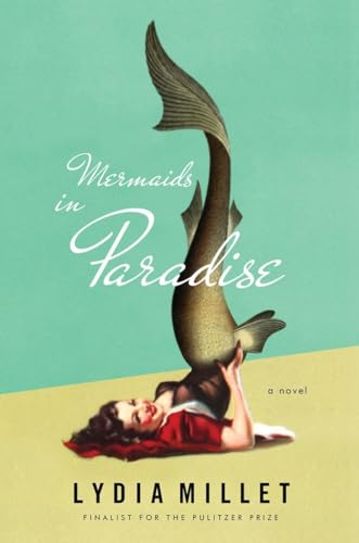Stock image for Mermaids in Paradise: A Novel for sale by SecondSale
