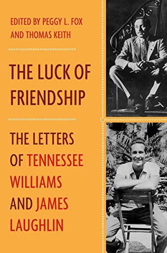 Imagen de archivo de The Luck of Friendship: The Letters of Tennessee Williams and James Laughlin a la venta por SecondSale