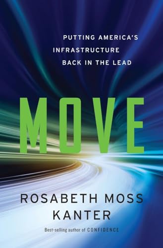 9780393246803: Move: Putting America's Infrastructure Back in the Lead