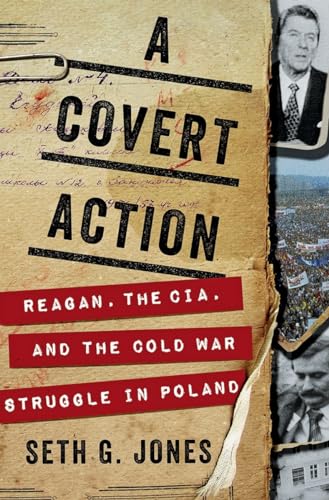 Beispielbild fr A Covert Action : Reagan, the CIA, and the Cold War Struggle in Poland zum Verkauf von Better World Books