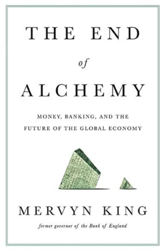 Stock image for The End of Alchemy: Money, Banking, and the Future of the Global Economy for sale by SecondSale