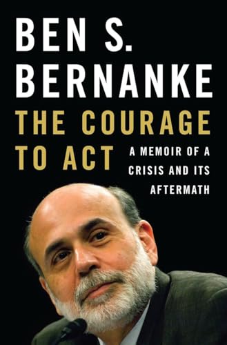 9780393247213: The Courage to Act - A Memoir of a Crisis and Its Aftermath