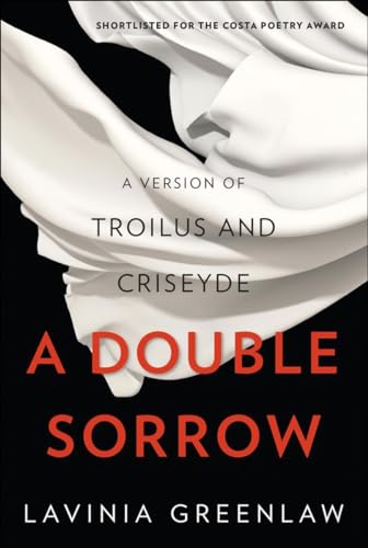 Stock image for A Double Sorrow: A Version of Troilus and Criseyde for sale by St Vincent de Paul of Lane County