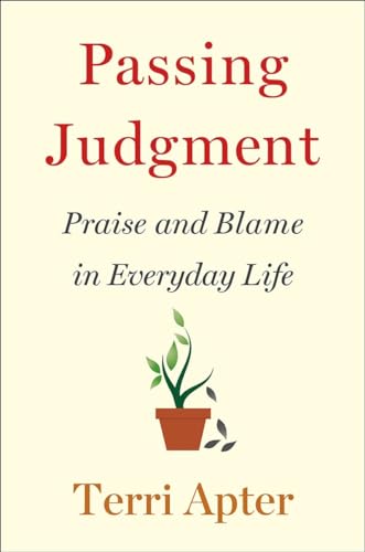 Stock image for Passing Judgment : The Power of Praise and Blame in Everyday Life for sale by Better World Books: West