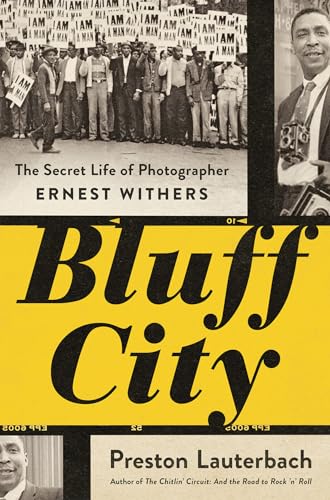 Beispielbild fr Bluff City : The Secret Life of Photographer Ernest Withers zum Verkauf von Better World Books