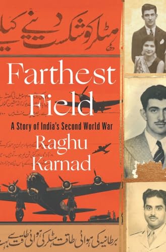 Beispielbild fr Farthest Field: An Indian Story of the Second World War zum Verkauf von Powell's Bookstores Chicago, ABAA