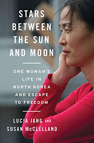 9780393249224: Stars Between the Sun and Moon: One Woman's Life in North Korea and Escape to Freedom