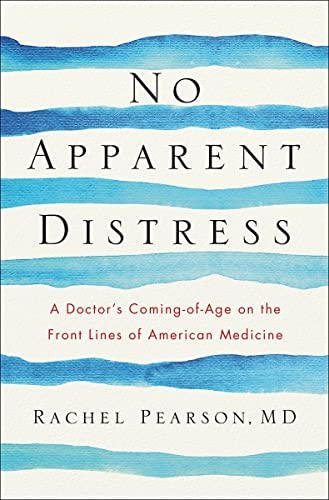 9780393249248: No Apparent Distress – A Doctor`s Coming–of–Age on the Front Lines of American Medicine