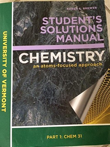 Stock image for Student's Solutions Manual: Chemistry An Atoms-Focused Approach For The University of Vermont for sale by Better World Books