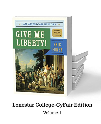 Beispielbild fr Give Me Liberty - Lonestar College CyFair Edition V1 zum Verkauf von Better World Books