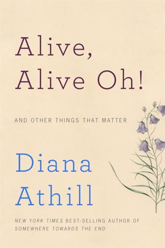 9780393253719: Alive, Alive Oh!: And Other Things That Matter