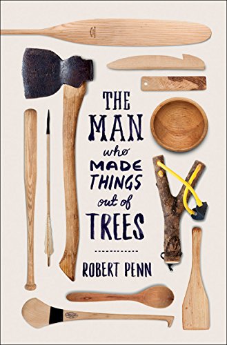 Stock image for The Man Who Made Things Out of Trees for sale by HPB Inc.