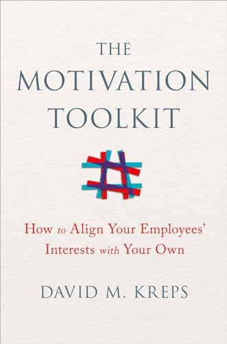 9780393254099: The Motivation Toolkit: How to Align Your Employees' Interests with Your Own
