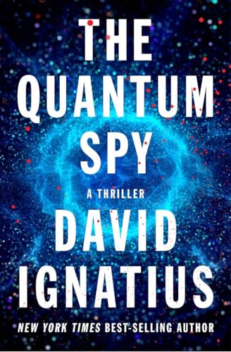 Beispielbild fr The Quantum Spy: A Thriller zum Verkauf von Gulf Coast Books