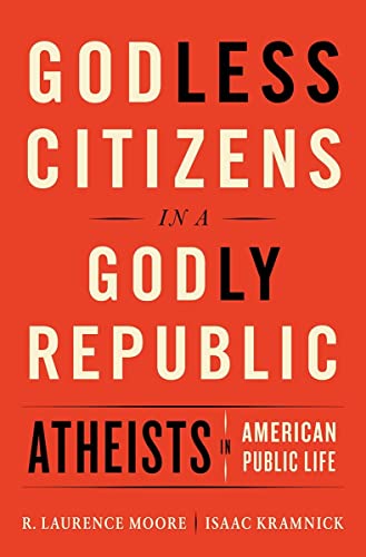 9780393254969: Godless Citizens in a Godly Republic: Atheists in American Public Life