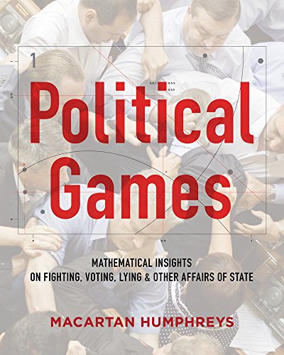 9780393263336: Political Games: Mathematical Insights on Fighting, Voting, Lying & Other Affairs of State