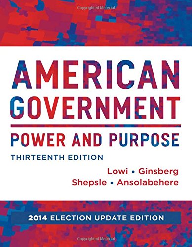 Imagen de archivo de American Government : Power and Purpose a la venta por Better World Books