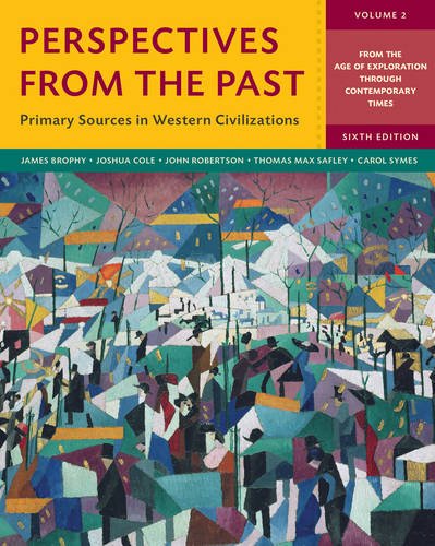 Beispielbild fr Perspectives from the Past: Primary Sources in Western Civilizations (Sixth Edition) (Vol. Volume 2) zum Verkauf von SecondSale