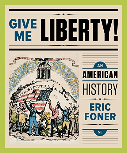 Imagen de archivo de Give Me Liberty!: An American History a la venta por ThriftBooks-Atlanta