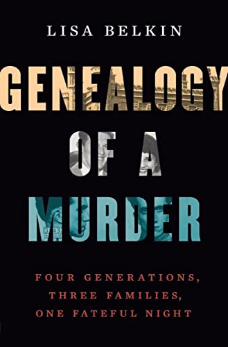 Beispielbild fr Genealogy of a Murder : Four Generations, Three Families, One Fateful Night zum Verkauf von Better World Books