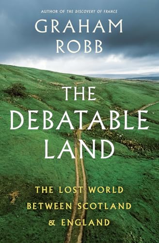 Stock image for The Debatable Land: The Lost World Between Scotland and England for sale by SecondSale