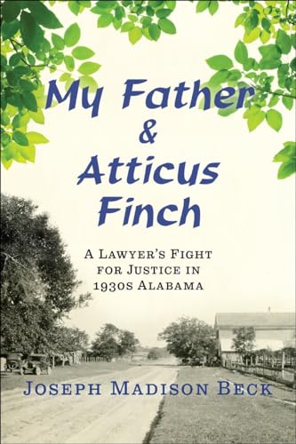 9780393285826: My Father and Atticus Finch: A Lawyer's Fight for Justice in 1930s Alabama